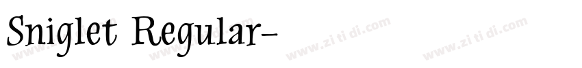 Sniglet Regular字体转换